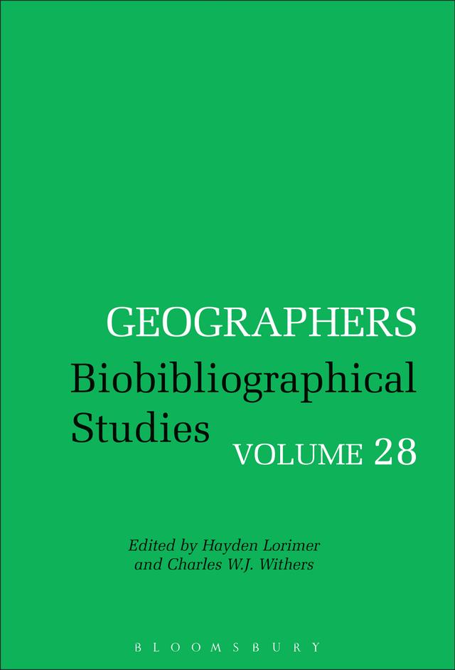 Geographers by Charles W. J. Withers, Hayden Lorimer
