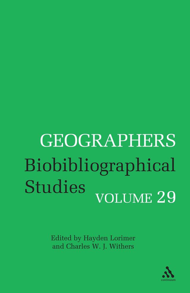Geographers by Charles W. J. Withers, Hayden Lorimer