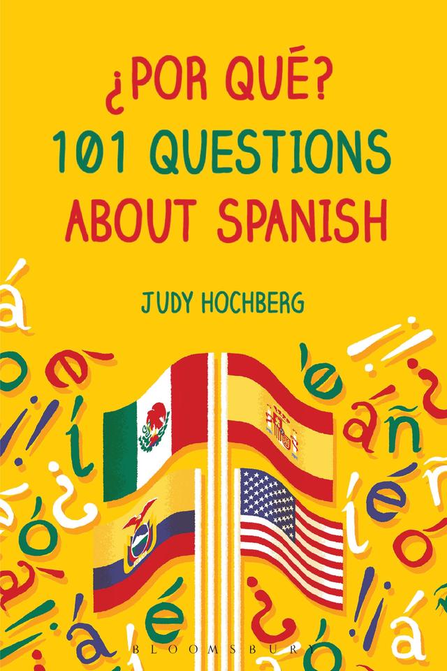 ¿Por qué? 101 Questions About Spanish by Judy Hochberg