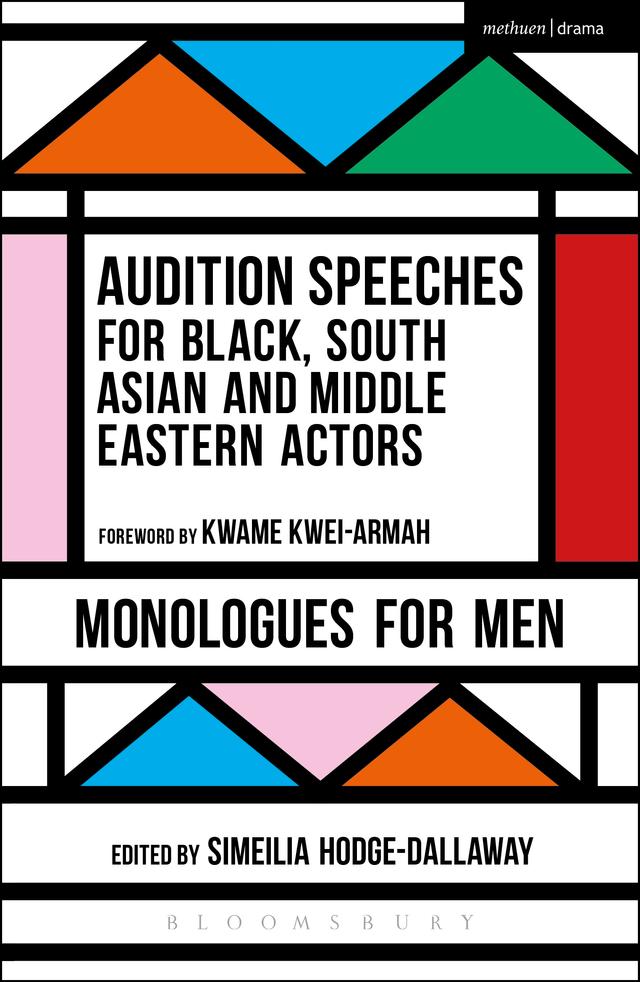 Audition Speeches for Black, South Asian and Middle Eastern Actors: Monologues for Men by Simeilia Hodge-Dallaway