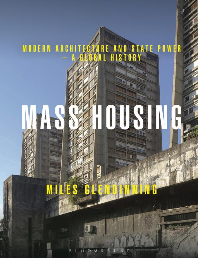 Mass Housing by Miles Glendinning
