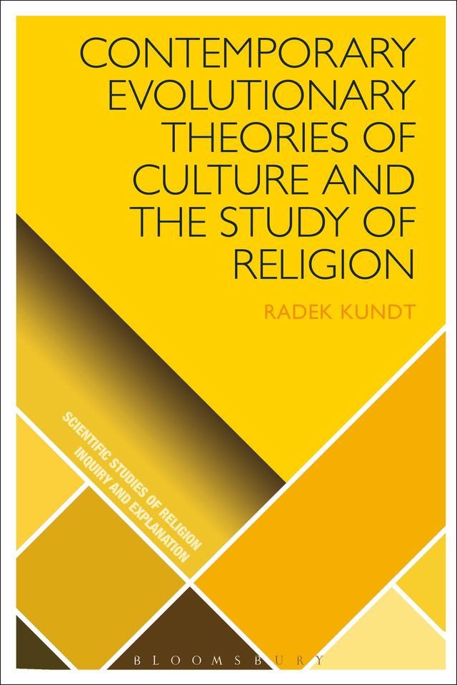 Contemporary Evolutionary Theories of Culture and the Study of Religion by Radek Kundt
