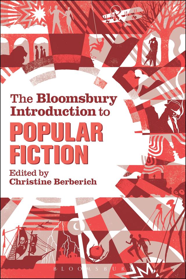 The Bloomsbury Introduction to Popular Fiction by Christine Berberich