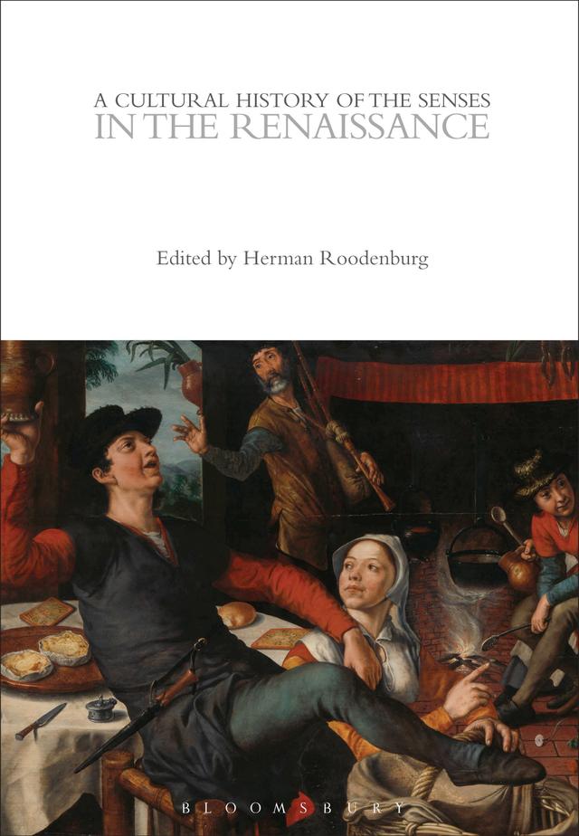 A Cultural History of the Senses in the Renaissance by Herman Roodenburg