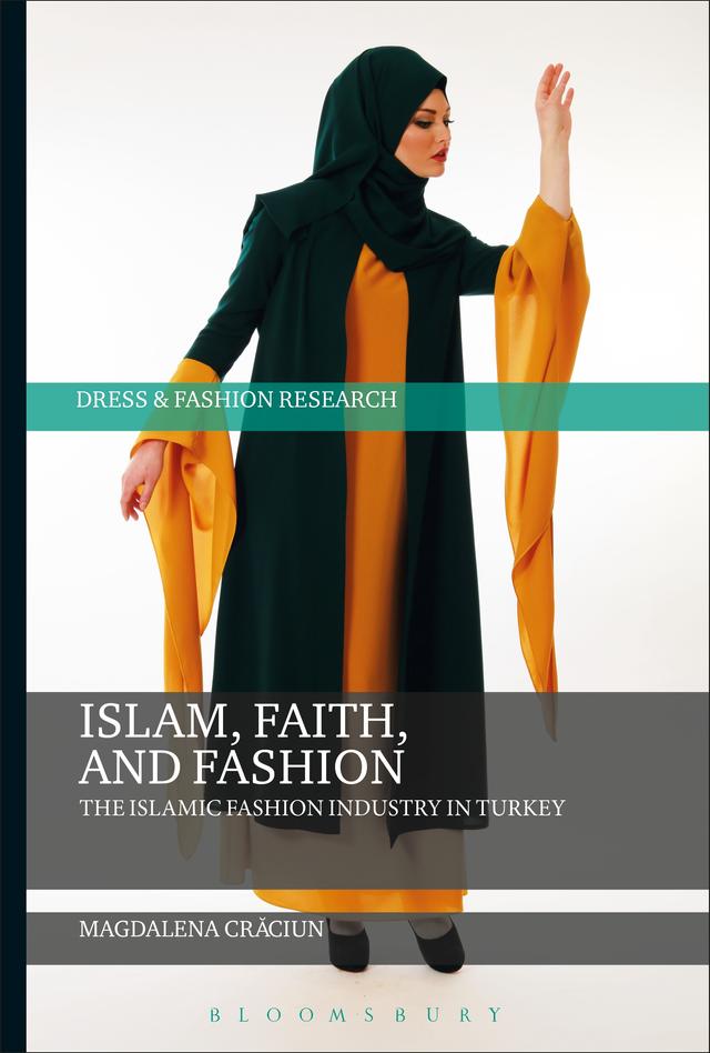 Islam, Faith, and Fashion by Magdalena Craciun