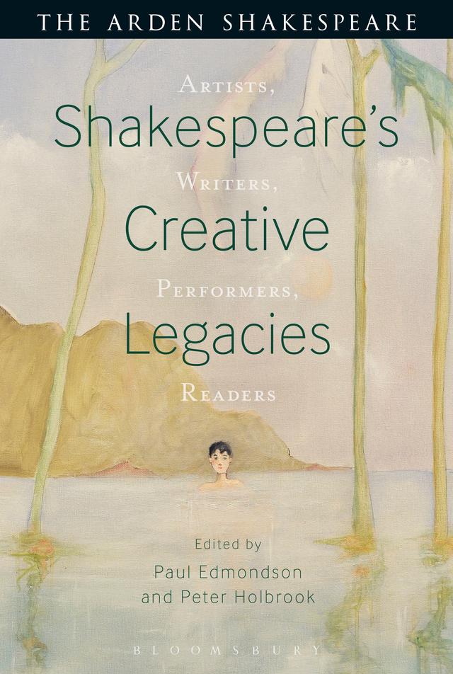 Shakespeare's Creative Legacies by Paul Edmondson, Peter Holbrook
