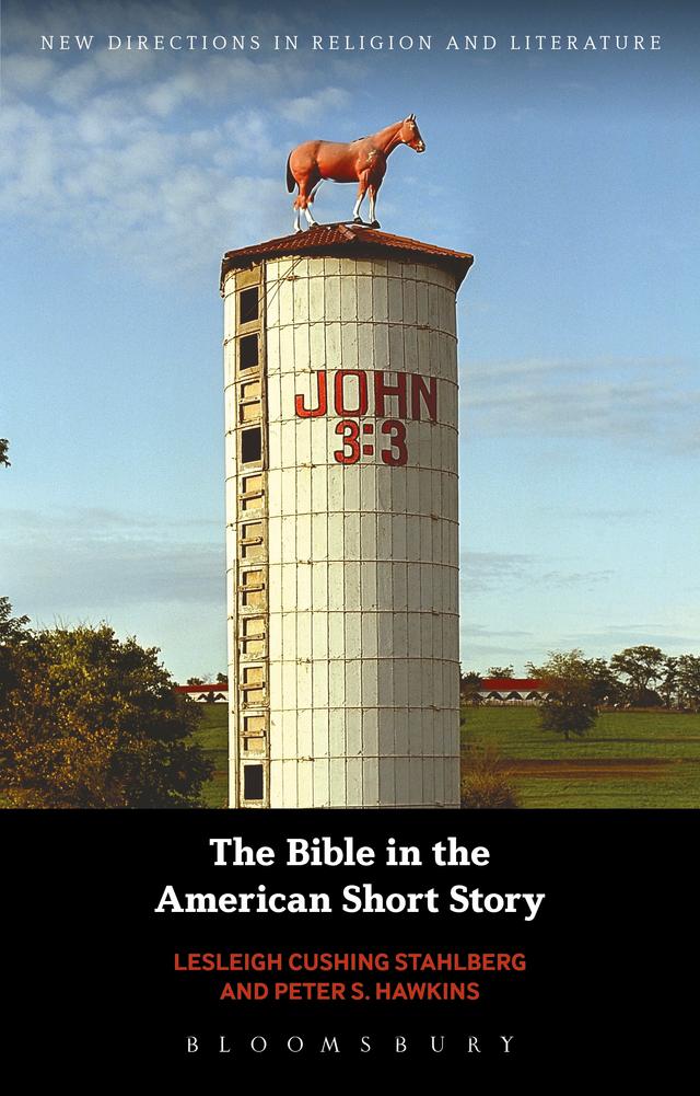 The Bible in the American Short Story by Lesleigh Cushing Stahlberg, Peter S. Hawkins