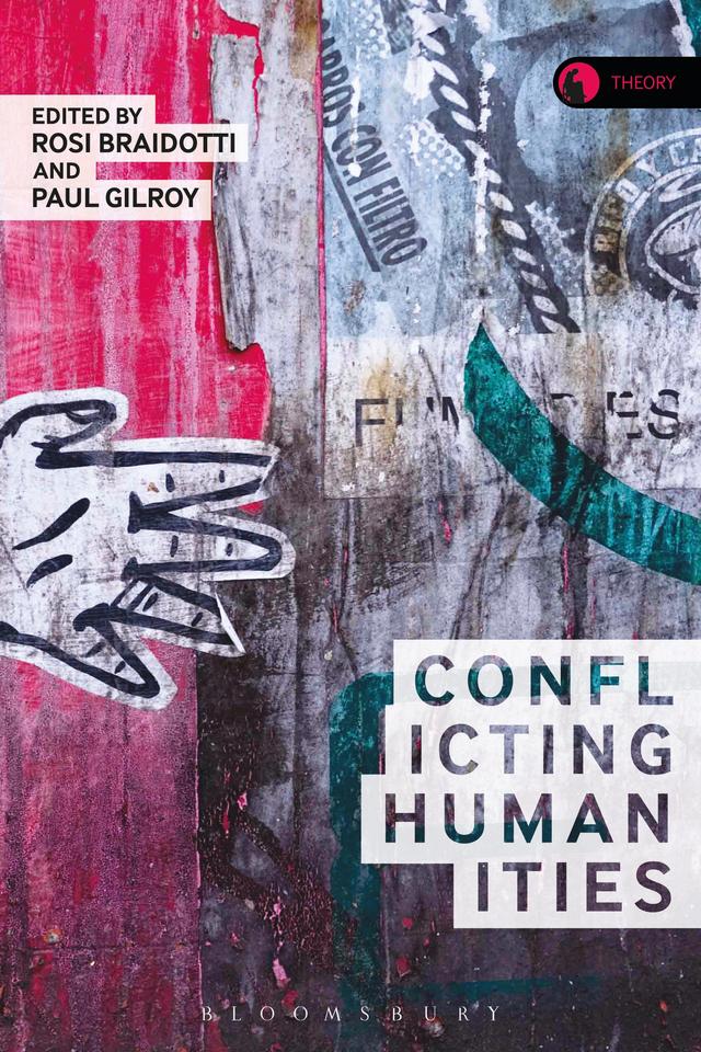 Conflicting Humanities by Paul Gilroy, Rosi Braidotti