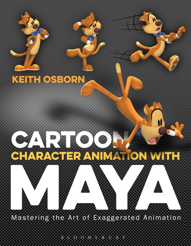 Cartoon Character Animation with Maya by Keith Osborn