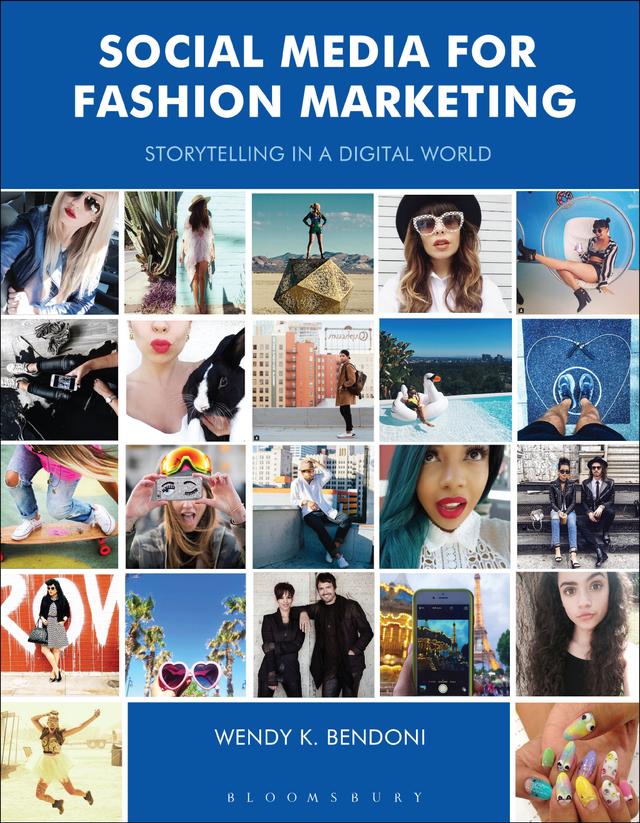 Social Media for Fashion Marketing by Wendy K. Bendoni