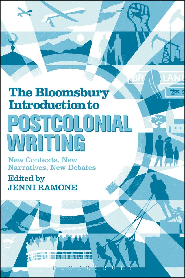 The Bloomsbury Introduction to Postcolonial Writing by Jenni Ramone