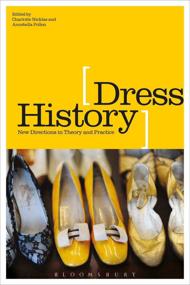 Dress History by Annebella Pollen, Charlotte Nicklas