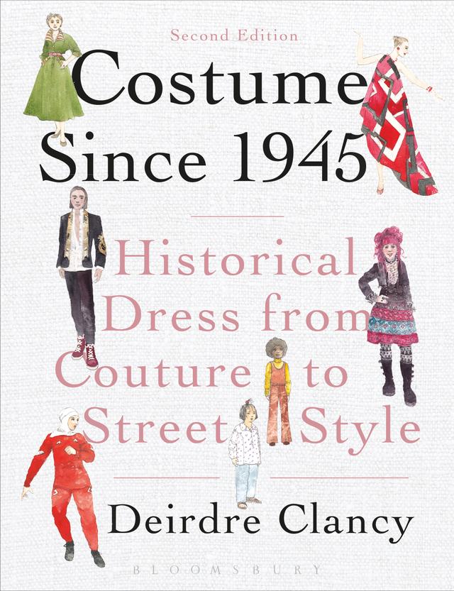 Costume Since 1945 by Deirdre Clancy