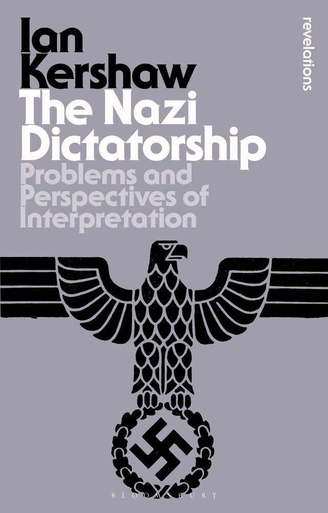 The Nazi Dictatorship by Ian Kershaw