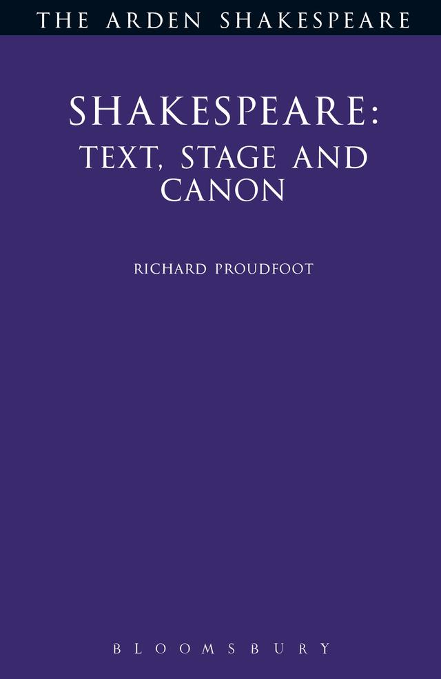 Shakespeare: Text, Stage & Canon by Richard Proudfoot