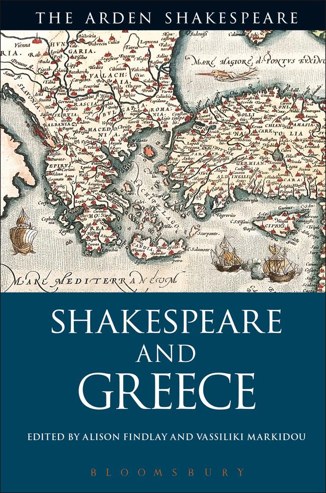 Shakespeare and Greece by Alison Findlay, Vassiliki Markidou