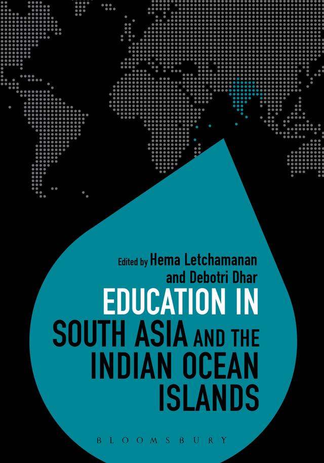 Education in South Asia and the Indian Ocean Islands by Colin Brock, Debotri Dhar, Hema Letchamanan