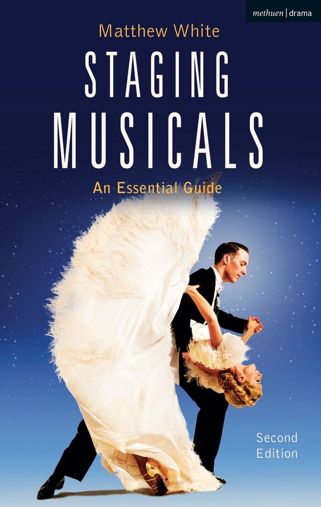 Staging Musicals by Matthew White