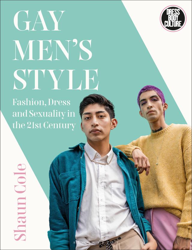Gay Men's Style by Shaun Cole