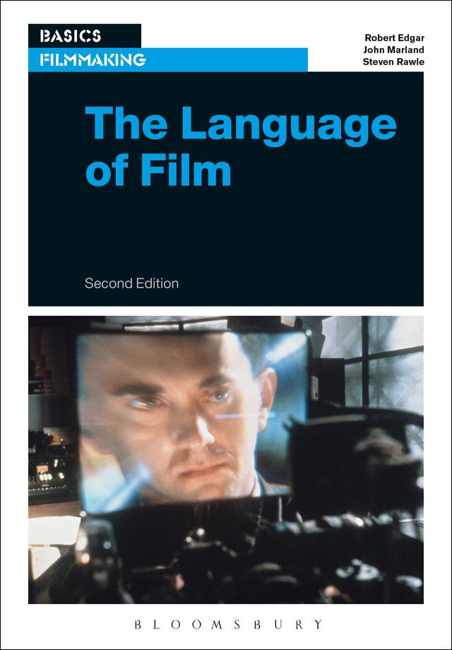 The Language of Film by John Marland, Robert Edgar, Steven Rawle