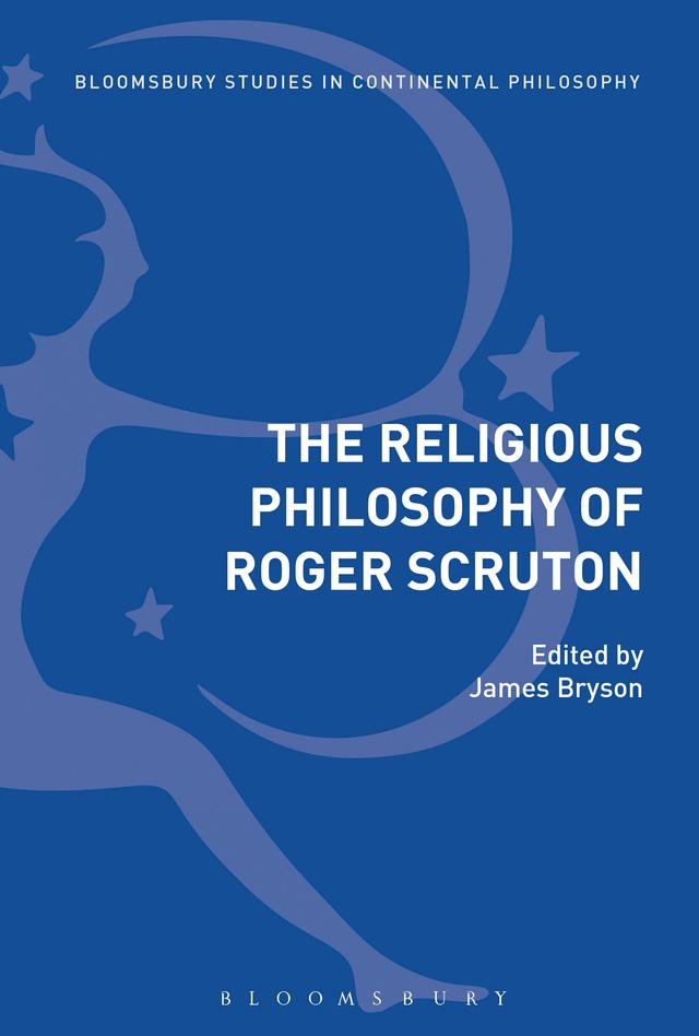 The Religious Philosophy of Roger Scruton by James Bryson