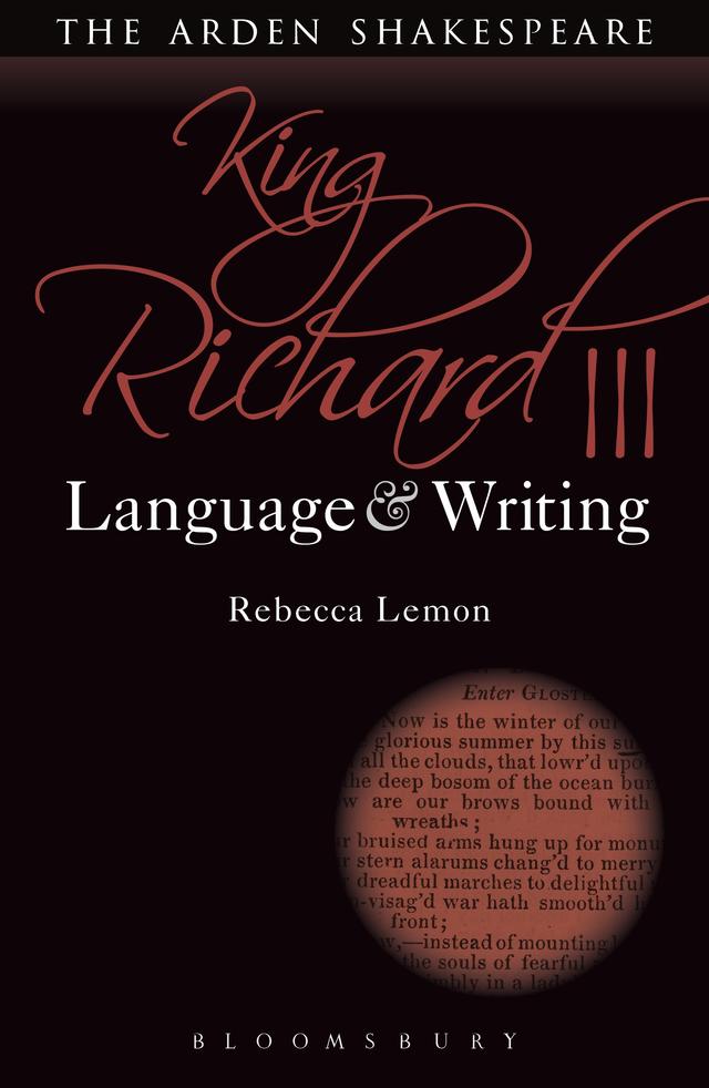 King Richard III: Language and Writing by Rebecca Lemon