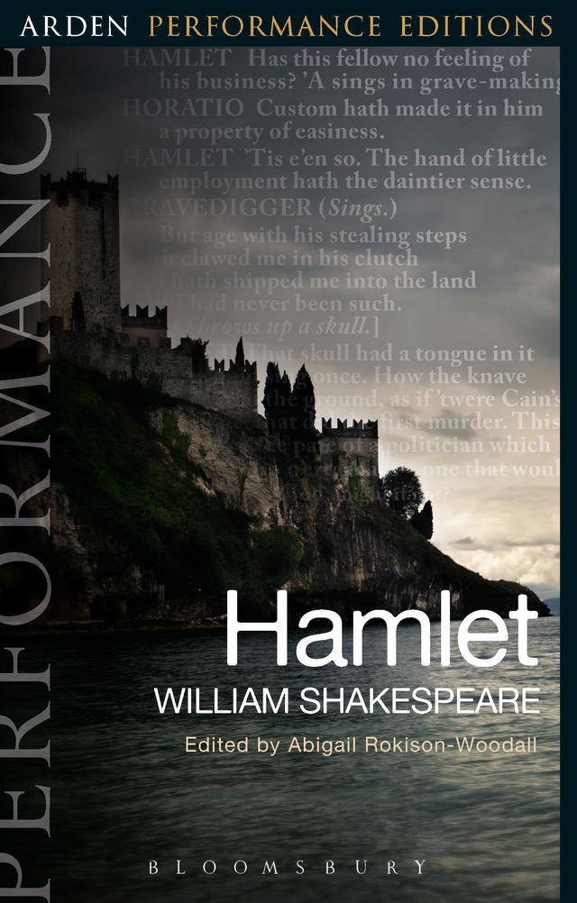 Hamlet: Arden Performance Editions by Abigail Rokison-Woodall, William Shakespeare