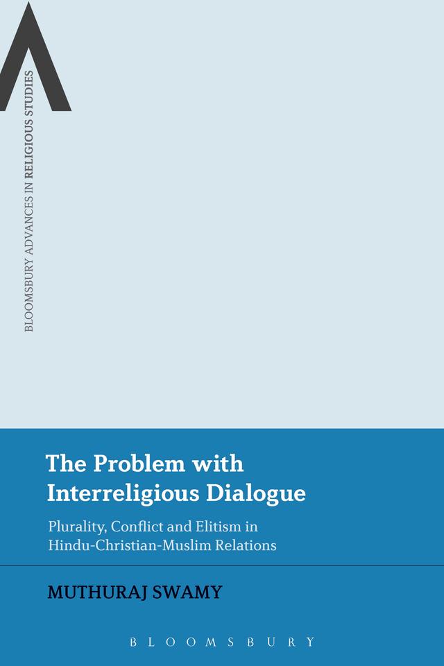 The Problem with Interreligious Dialogue by Muthuraj Swamy