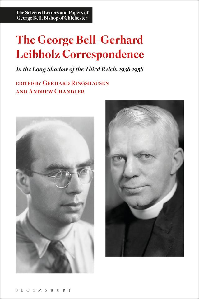 The George Bell-Gerhard Leibholz Correspondence by Andrew Chandler, Gerhard Ringshausen