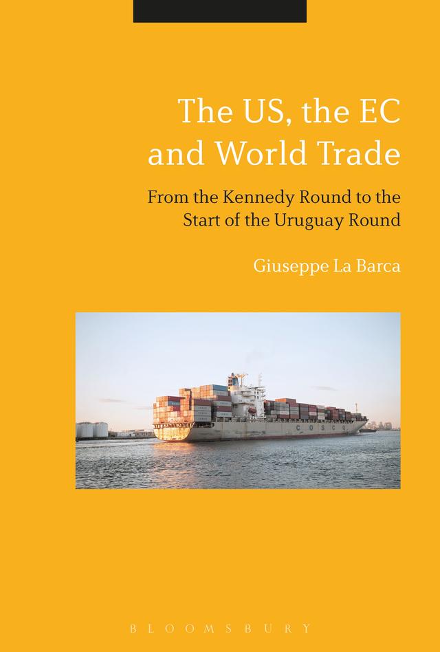 The US, the EC and World Trade by Giuseppe La Barca