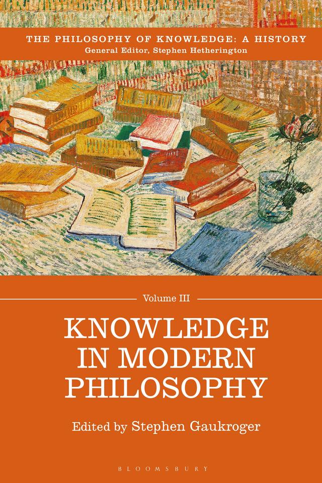 Knowledge in Modern Philosophy by Stephen Gaukroger, Stephen Hetherington