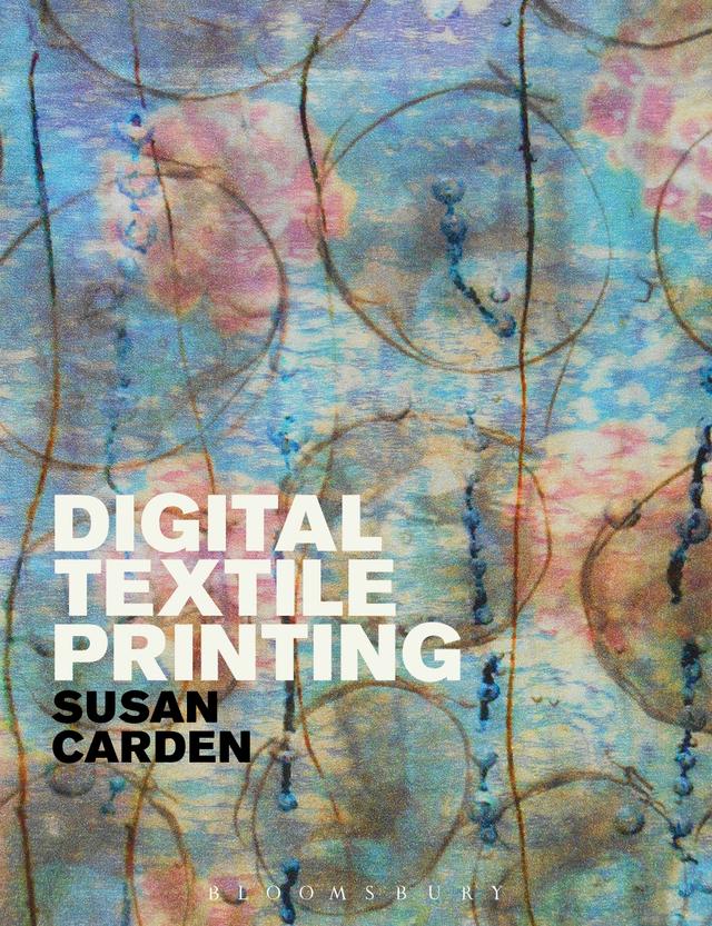 Digital Textile Printing by Susan Carden
