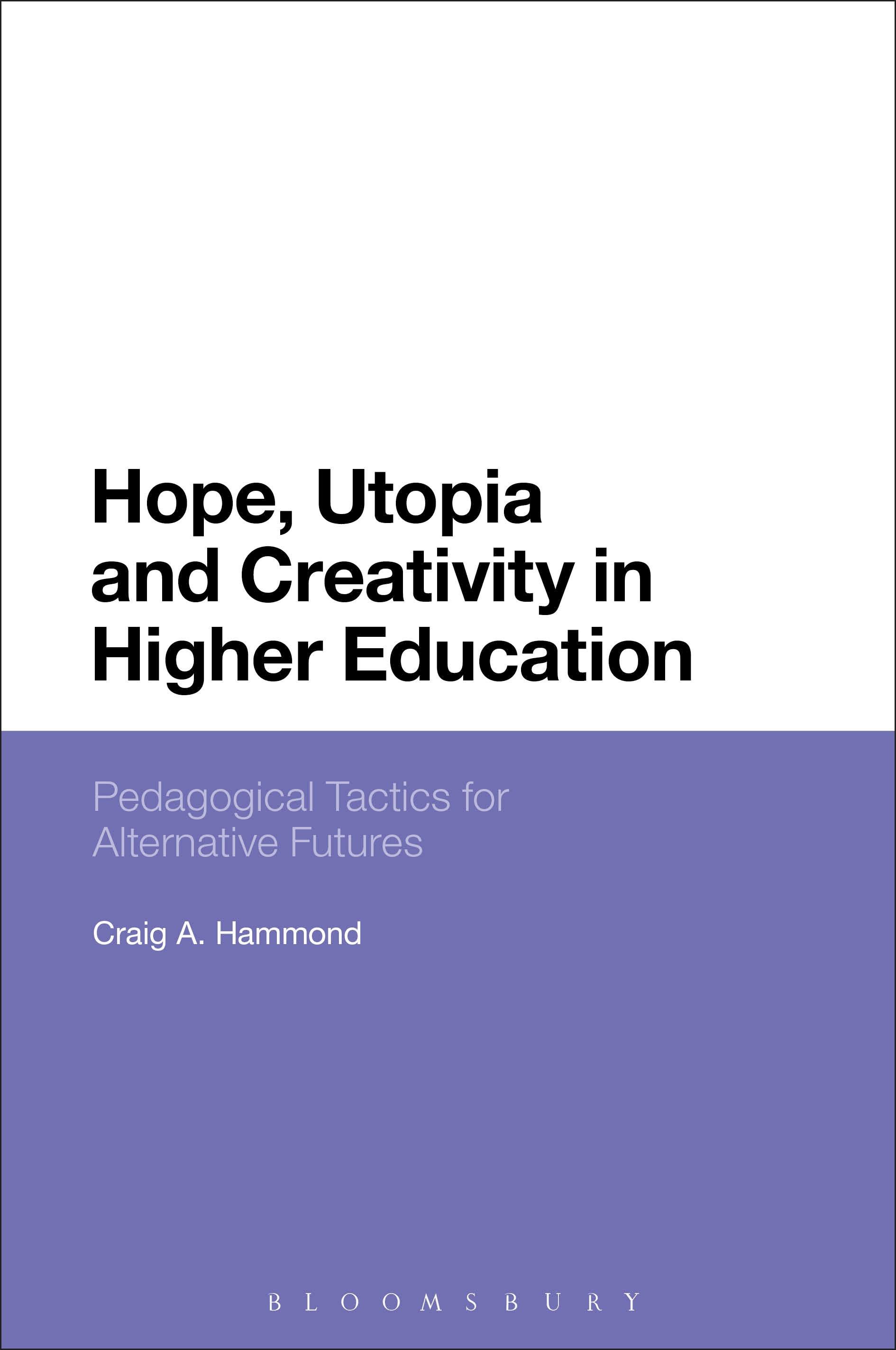 Hope, Utopia and Creativity in Higher Education