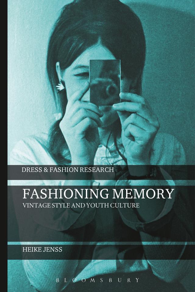 Fashioning Memory by Heike Jenss
