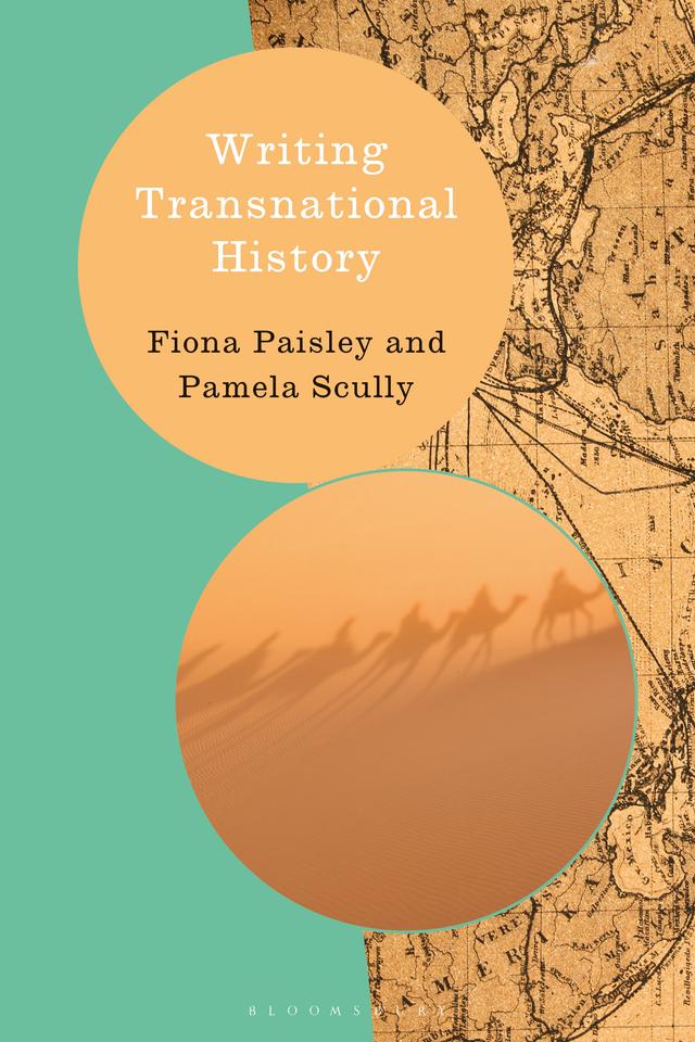 Writing Transnational History by Fiona Paisley, Pamela Scully