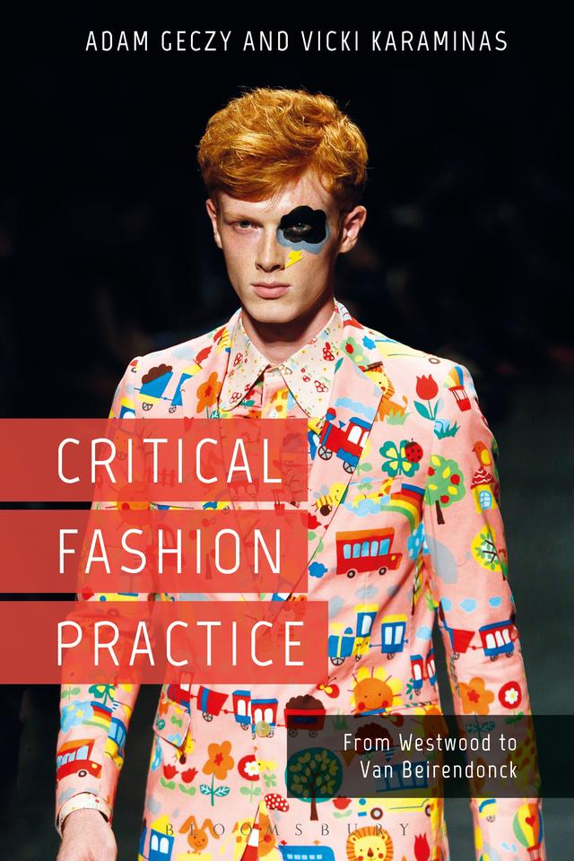 Critical Fashion Practice by Adam Geczy, Vicki Karaminas