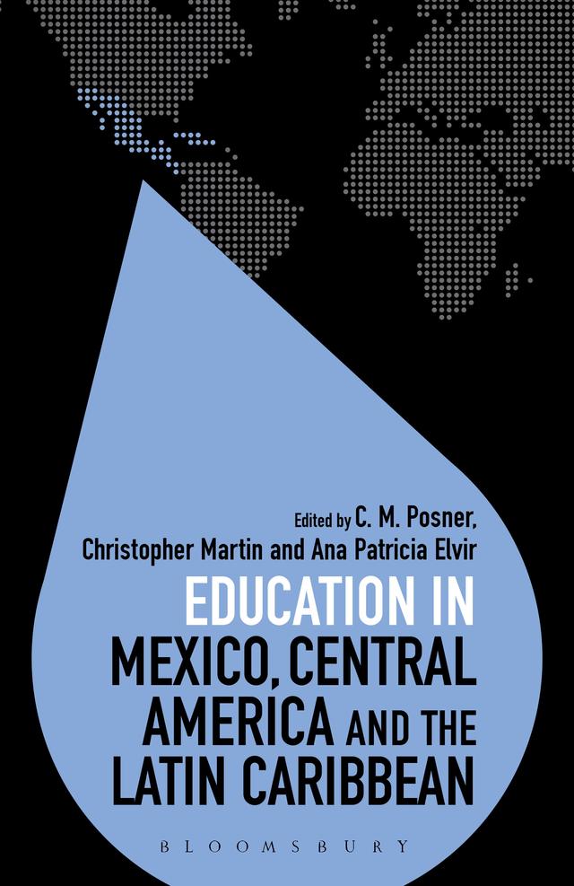 Education in Mexico, Central America and the Latin Caribbean by Ana Patricia Elvir, Christopher Martin, C. M. Posner, Colin Brock
