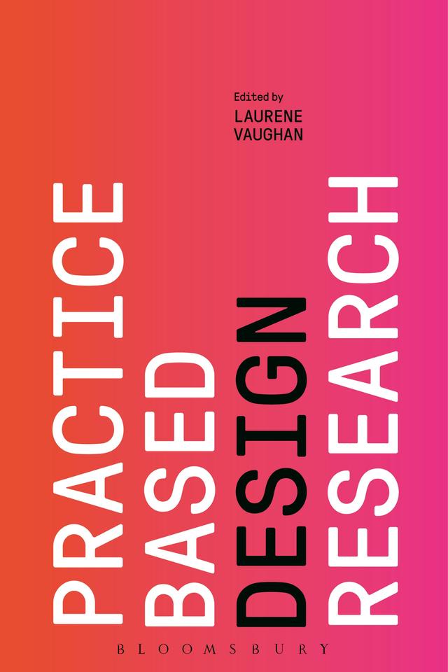 Practice-based Design Research by Laurene Vaughan