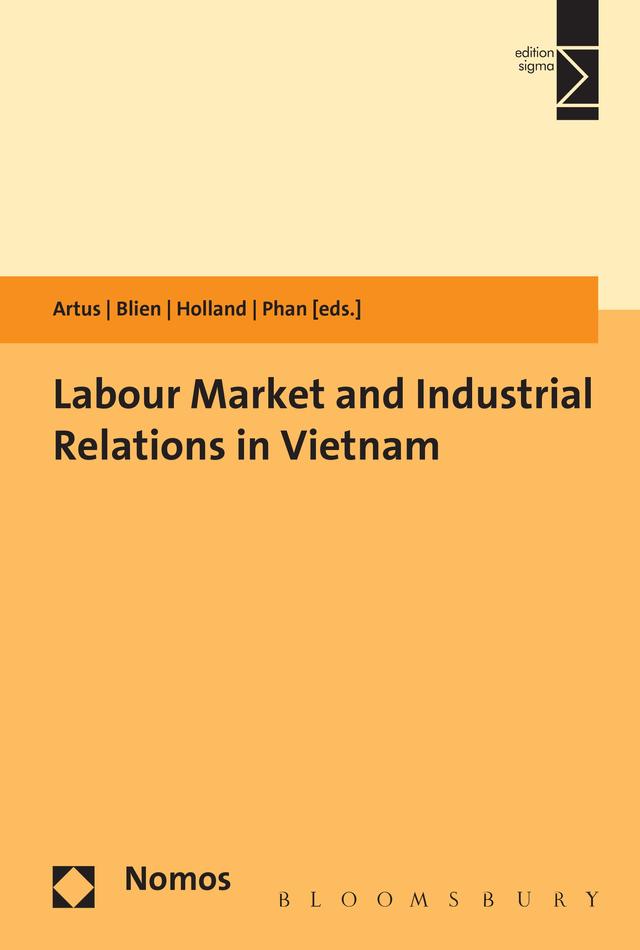 Labour Market and Industrial Relations in Vietnam by Ingrid Artus, Judith Holland, Uwe Blien, Van Phan thi Hong