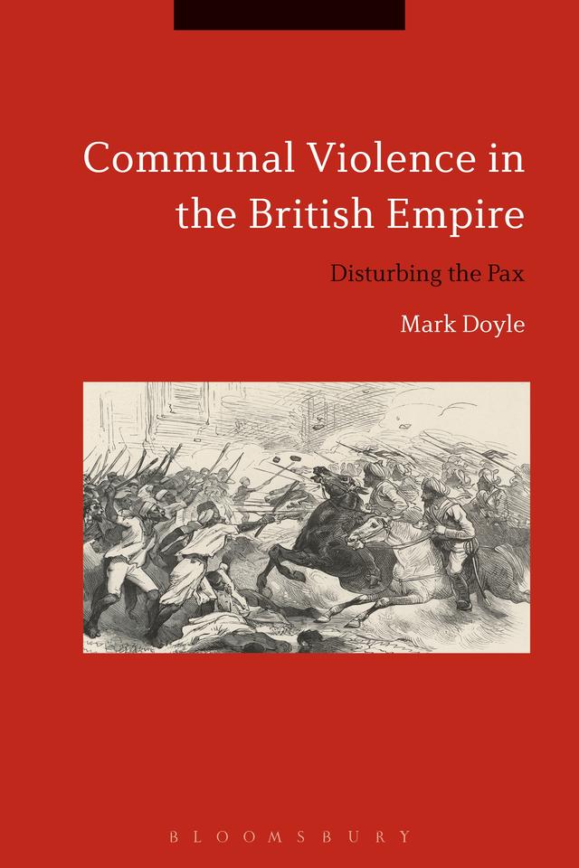 Communal Violence in the British Empire by Mark Doyle