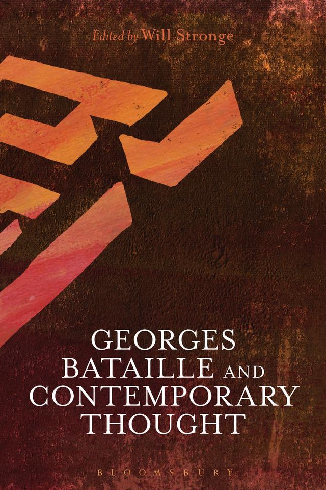 Georges Bataille and Contemporary Thought by Will Stronge