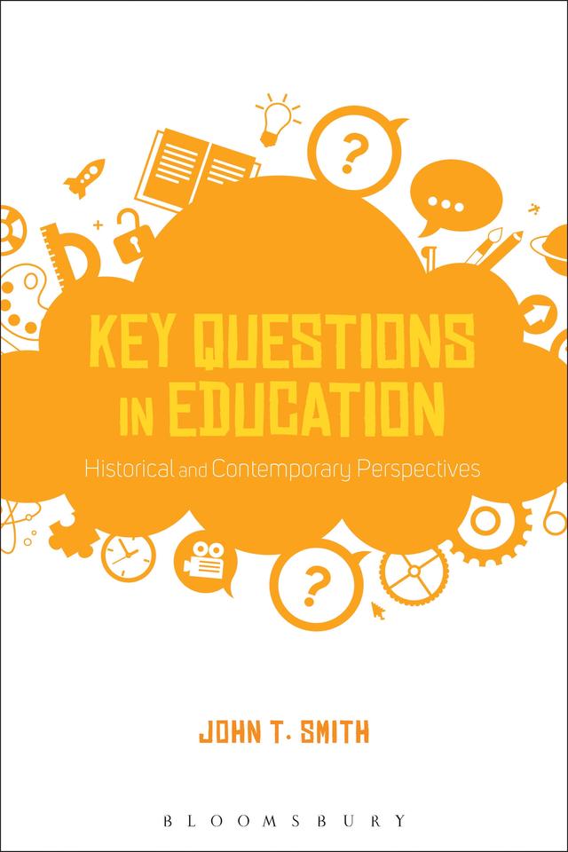Key Questions in Education by John T. Smith