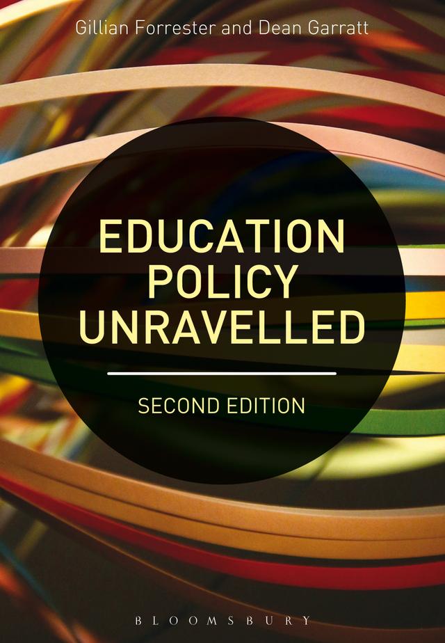 Education Policy Unravelled by Dean Garratt, Gillian Forrester