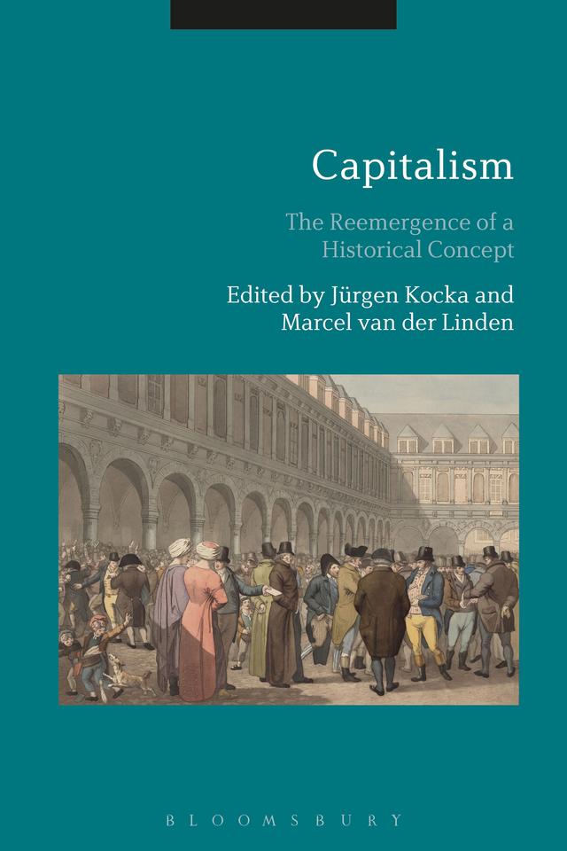 Capitalism by Jürgen Kocka, Marcel van der Linden