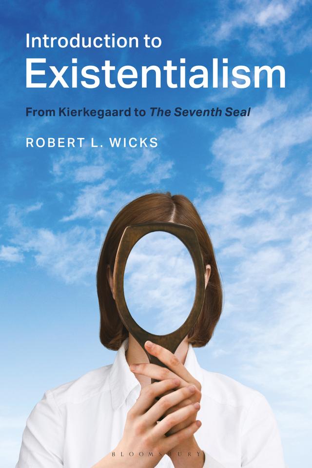 Introduction to Existentialism by Robert L. Wicks