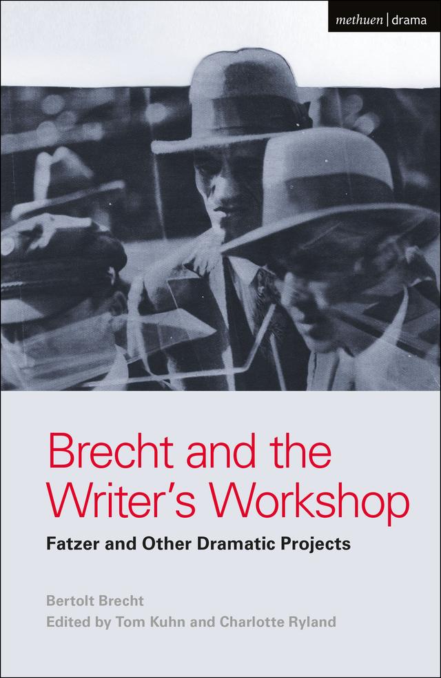 Brecht and the Writer's Workshop by Bertolt Brecht, Charlotte Ryland, Tom Kuhn