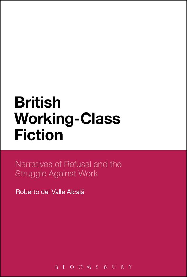 British Working-Class Fiction by Roberto del Valle Alcalá