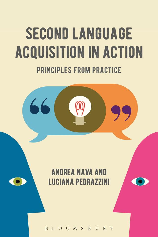 Second Language Acquisition in Action by Andrea Nava, Luciana Pedrazzini