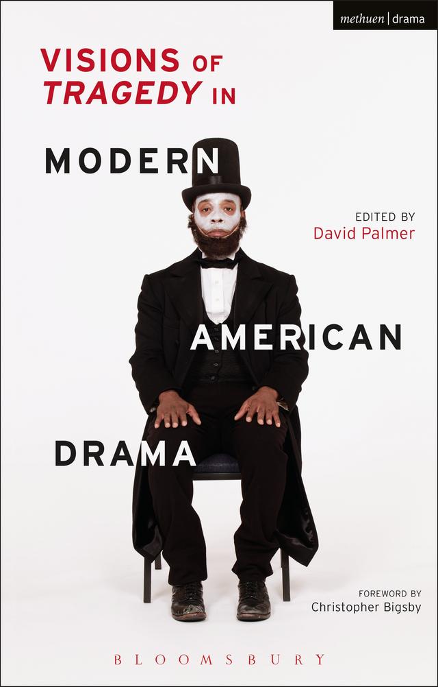 Visions of Tragedy in Modern American Drama by David Palmer