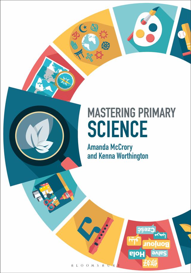 Mastering Primary Science by Amanda McCrory, Kenna Worthington